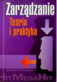 Zarządzanie Teoria i praktyka