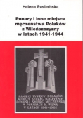 Ponary i inne miejsca męczeństwa Polaków z Wileńszczyzny w latach 1941 - 1944