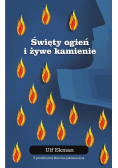 Święty ogień i żywe kamienie