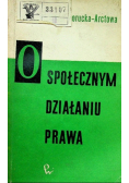 O społecznym działaniu prawa
