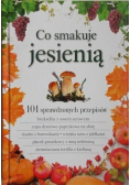 Co smakuje jesienią