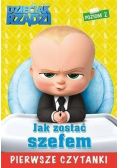 Dzieciak rządzi Jak zostać szefem Pierwsze czytanki