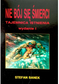 Nie bój się śmierci Tajemnica Istnienia
