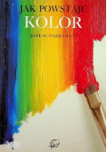 Jak powstaje kolor
