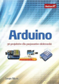 Arduino 36 projektów dla pasjonatów elektroniki