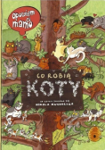 Opowiem ci mamo co robią koty