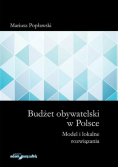 Budżet obywatelski w Polsce Model i lokalne  rozwiązania