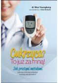 Cukrzyca? To już za mną!