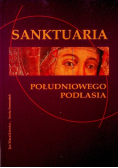 Sanktuaria południowego Podlasia