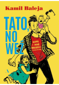 Tato, no weź