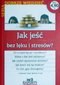 Dobrze Wiedzieć Jak jeść bez lęków i stresów