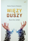 Więzy duszy Życie bez udręki