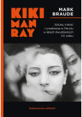 Kiki Man Ray. Sztuka, miłość i rywalizacja...