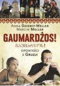 Gaumardżos Opowieści z Gruzji
