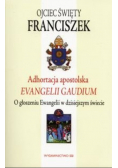 Adhortacja apostolska Evangelii Gaudium O głoszeniu Ewangelii w dzisiejszym świecie