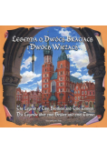 Legenda o dwóch braciach i dwóch wieżach The legend of two brothers and two towers Die legende uber zwei bruder und zwei turme