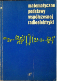 Matematyczne podstawy współczesnej radioelektryki