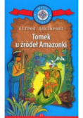 Klub Podróżnika Tom 27 Tomek u źródeł Amazonki