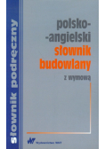 Polsko-angielski słownik budowlany z wymową