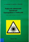 Praktyczne zastosowanie laseroterapii i laseropunktury w medycynie