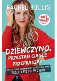 Dziewczyno, przestań ciągle przepraszać!