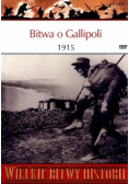 Wielkie bitwy historii Bitwa o Gallipoli 1915