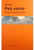 Piąty wymiar. Odkrywanie duchowego królestwa