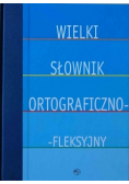 Wielki słownik ortograficzno fleksyjny