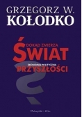 Dokąd zmierza świat. Ekonomia polityczna...