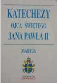 Katechezy Ojca Świętego Jana Pawła II.Maryja