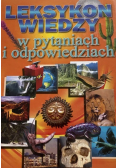 Leksykon wiedzy w pytaniach i odpowiedziach
