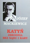 Katyń. Zbrodnia bez sądu i kary