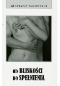 Od bliskości do spełnienia