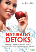Naturalny detoks. Jak oczyścić organizm