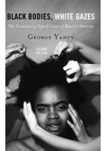 Black Bodies, White Gazes