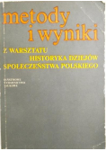 Metody i wyniki z warsztatu historyka dziejów społeczeństwa polskiego