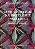 Etyka i religie na przełomie tysiącleci