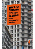 Dziury w ziemi. Patodeweloperka w Polsce