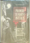 Prawda to marny interes