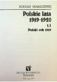 Polskie lata 1919 - 1920 Tom 1 Polski rok 1919