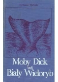 Moby Dick czyli Biały Wieloryb. Tom I