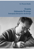 Księdza Aleksandra Woźnego koncepcja dziecięctwa duchowego