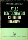 Atlas rentgenowski chirurgii  urazowej