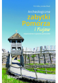 Archeologiczne zabytki Pomorza i Kujaw