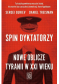 Spin dyktatorzy Nowe oblicze tyranii w XXI wieku
