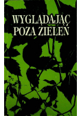 Wyglądając poza zieleń