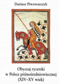 Obyczaj rycerski w Polsce późnośredniowiecznej (  XIV  -  XV wiek  )