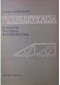 Prefabrykacja o nowym systemie budownictwa