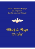 Bliżej do Boga w tobie