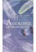 Aniołowie nas nie opuszczają